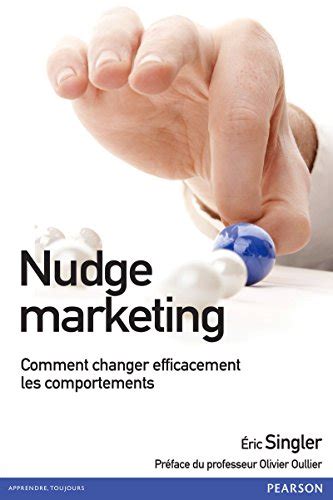 Read Nudge Marketing Comment Changer Efficacement Les Comportements 