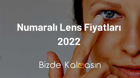 numaralı şeffaf lens fiyatları