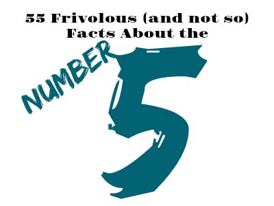 Number Facts Of 5   55 Frivolous And Not So Facts About The - Number Facts Of 5