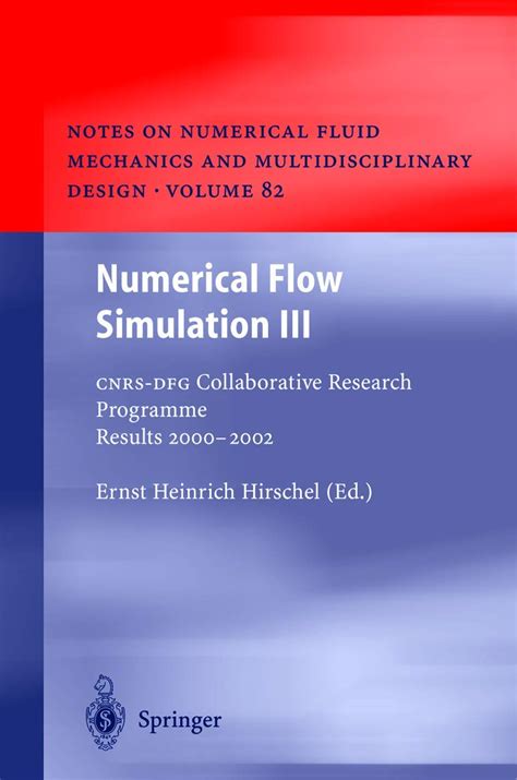Numerical Flow Simulation I Cnrs Dfg Collaborative Research Programme Results 1996 1998 Notes On Numerical Fluid Mechanics And Multidisciplinary Design Volume 66