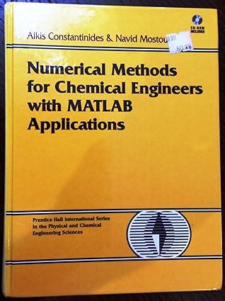 Numerical Methods For Chemical Engineers With Matlab Applications