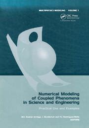 Read Online Numerical Modeling Of Coupled Phenomena In Science And Engineering 