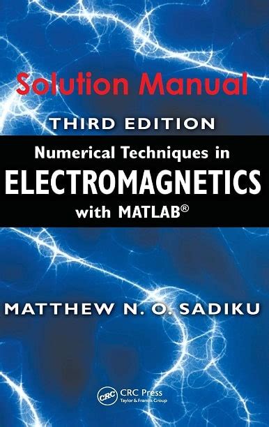 Download Numerical Techniques In Electromagnetics Sadiku Solution Manuals 