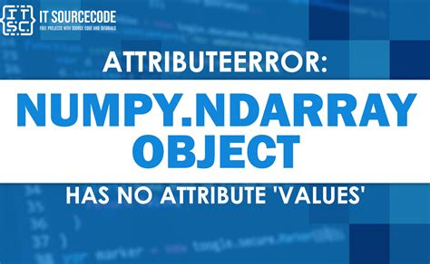 Numpy Ndarray Object Has No Attribute Iloc