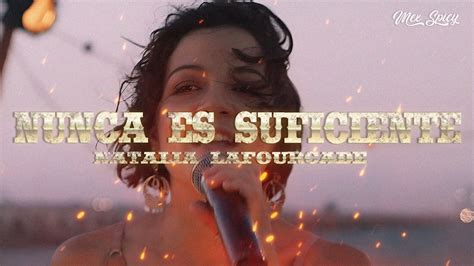 Nunca Es Suficiente Letra