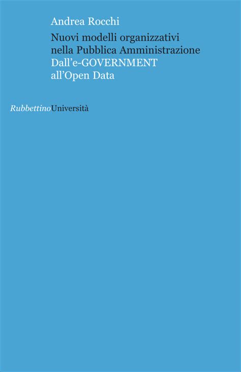 Full Download Nuovi Modelli Organizzativi Nella Pubblica Amministrazione Dalle Government Allopena Data 