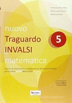 Read Nuovo Traguardo Invalsi Matematica Per La Scuola Elementare 5 
