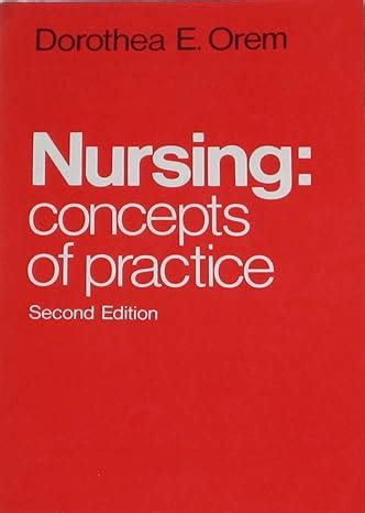 Nursing Concepts Of Practice Orem
