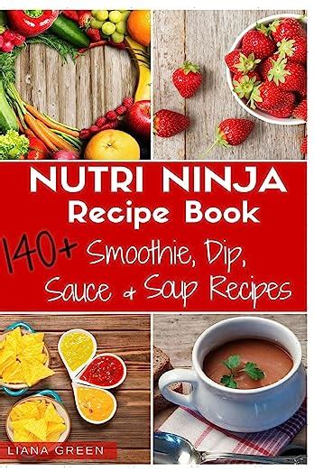 Read Online Nutri Ninja Recipe Book 140 Recipes For Smoothies Soups Sauces Dips Dressings And Butters 