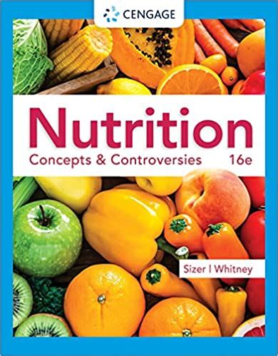 Read Nutrition Concepts And Controversies Thritennth Edition 