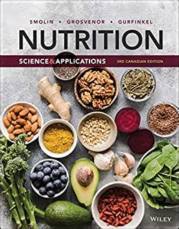 Read Online Nutrition Science And Applications Smolin Canadian Edition 