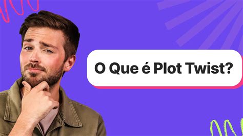 O Q é Plot Twist