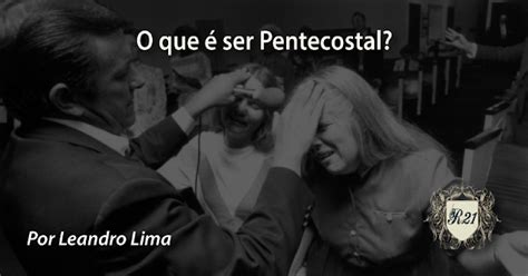 O Que E Pentecostal