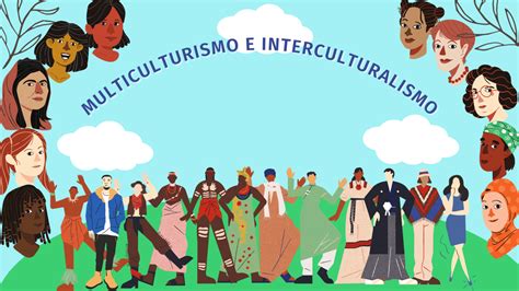 O Que é Multiculturalismo