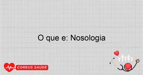O Que é Nosologia