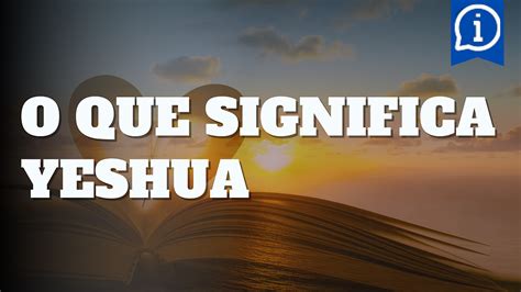 O Que Yeshua