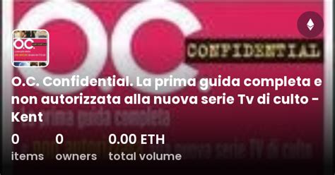 Read O C Confidential La Prima Guida Completa E Non Autorizzata Alla Nuova Serie Tv Di Culto 