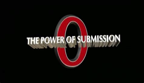 o the power of submission