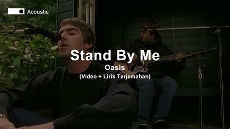 OASIS STAND BY ME LIRIK 🫛 STAND BY ME Oasis