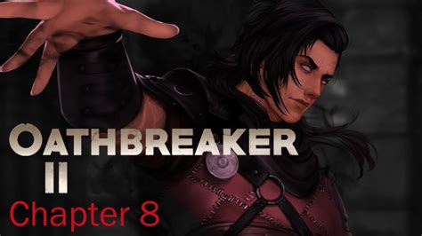 Oathbreaker 2 Walkthrough