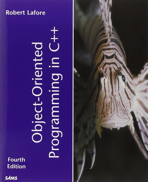 Object Oriented Programming Robert Lafore Solutions Manual 4th Edition