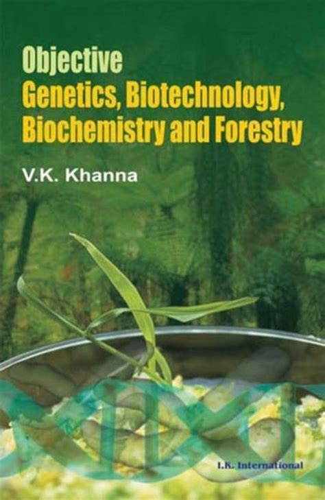 Read Online Objective Genetics Biotechnology Biochemistry And Forestry Paperback 