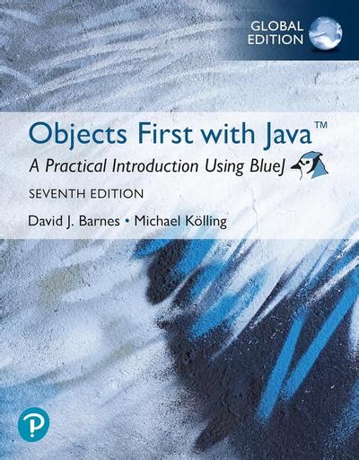 Objects First With Java: A Practical Introduction Using Blue J, Global Edition