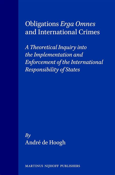 Read Online Obligations Erga Omnes And International Crimes By Andr De Hoogh 