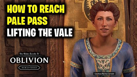 Oblivion Lifting The Vale Walkthrough