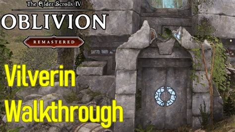 Oblivion Vilverin Walkthrough