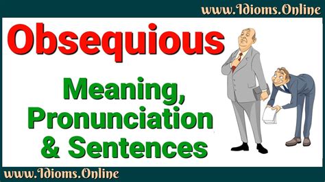 Obsequious Meaning