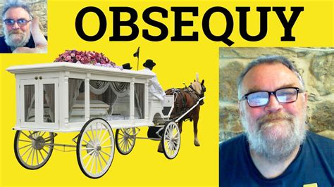 Obsequy And Exequy
