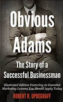 Read Online Obvious Adams Illustrated The Story Of A Successful Businessman 