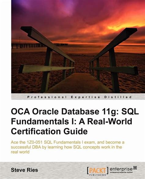 Oca Oracle Database 11g Sql Fundamentals I Exam Guide Exam 1z0 051 With Cdromi 1 2 I 1 2 Oca Oracle Databas 11g Wcdrom Paperback
