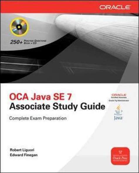 Full Download Oca Java Se 7 Programmer Study Guide Exam 1Z0 803 