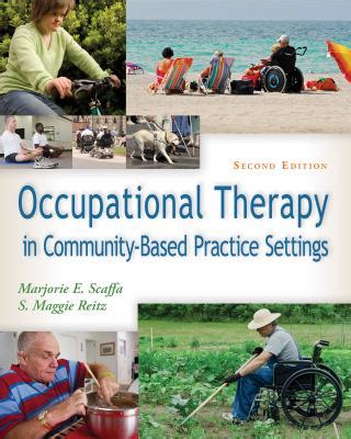 Full Download Occupational Therapy In Community Based Practice Settings By Scaffa Phd Otrl Faota Marjorie E Published By Fa Davis Company 2Nd Second Edition 2013 Paperback 