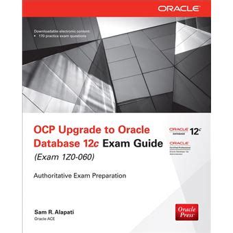 Ocp Upgrade To Oracle Database 12c Exam Guide Exam 1z0 060 Oracle Press