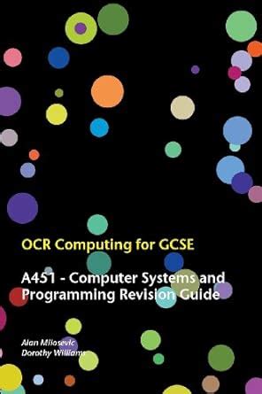 Read Ocr Computing For Gcse A451 Revision Guide By Milosevic Alan Williams Dorothy 2013 