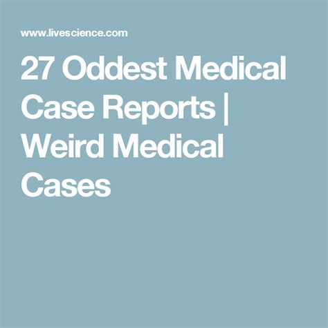 Odd Death Reports   27 Oddest Medical Case Reports Weird Medical Cases - Odd Death Reports