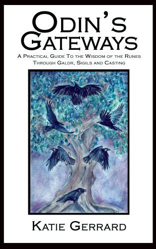 Odin S Gateways A Practical Guide To The Wisdom O