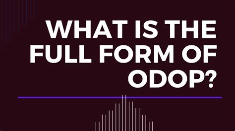 Odop Full Form