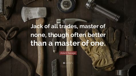 Of All Trades Master Of None