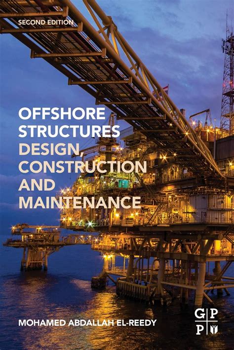 Full Download Offshore Structures Design Construction And Maintenance 