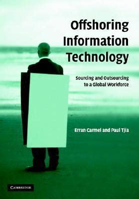 Read Online Offshoring Information Technology Sourcing And Outsourcing To A Global Workforce 