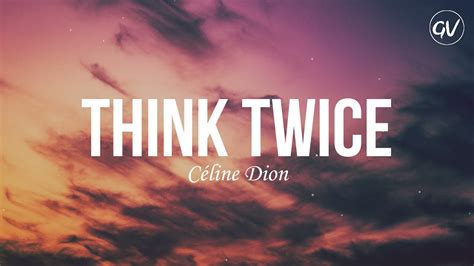 Oh Think Twice