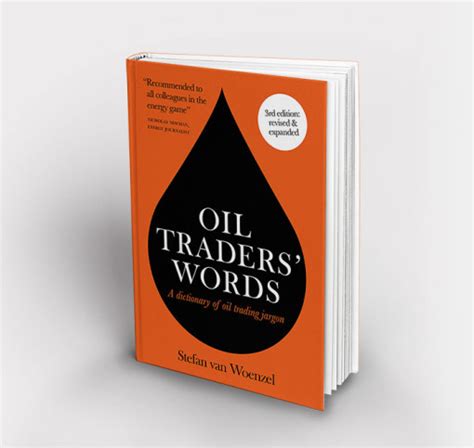 Oil Traders Words A Dictionary Of Oil Trading Jargon