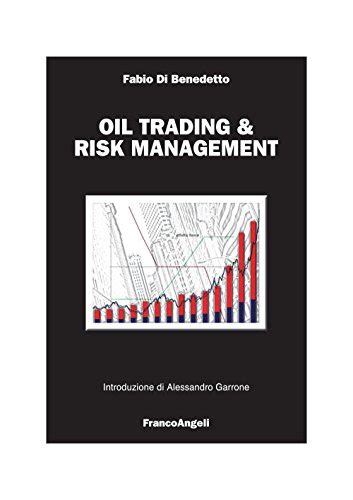 Download Oil Bio Trading Guida Al Trading Petrolifero Biocarburanti E Price Risk Management 