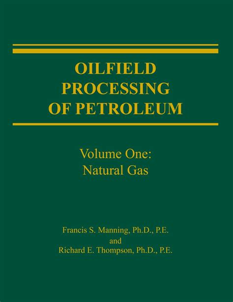 Oilfield Processing Of Petroleum