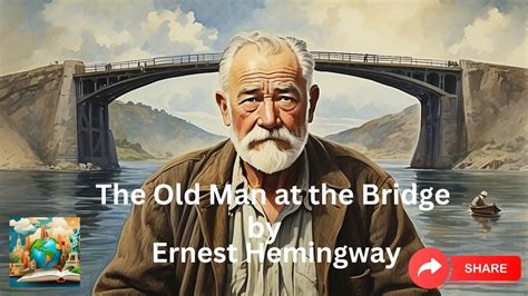 Old Man At The Bridge