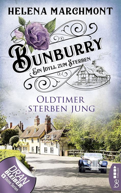 oldtimer sterben jung bunburry ein idyll zum ster